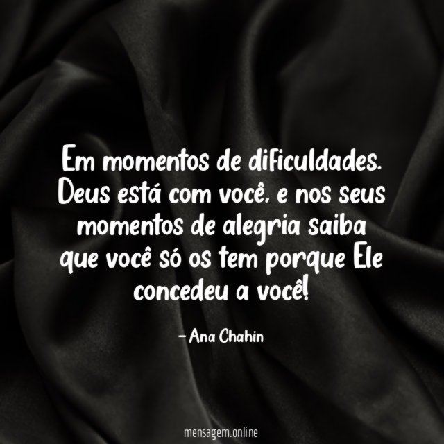 Em momentos de dificuldades