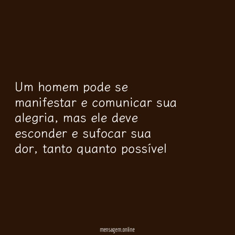Um homem pode se manifestar e comunicar sua alegria