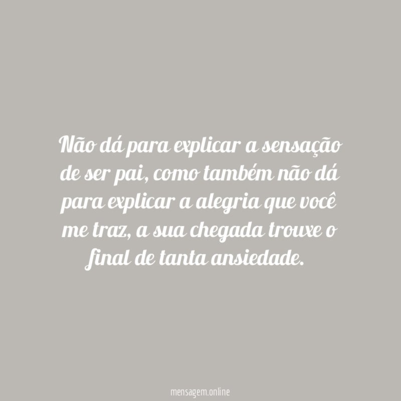 Não dá para explicar a sensação de ser pai