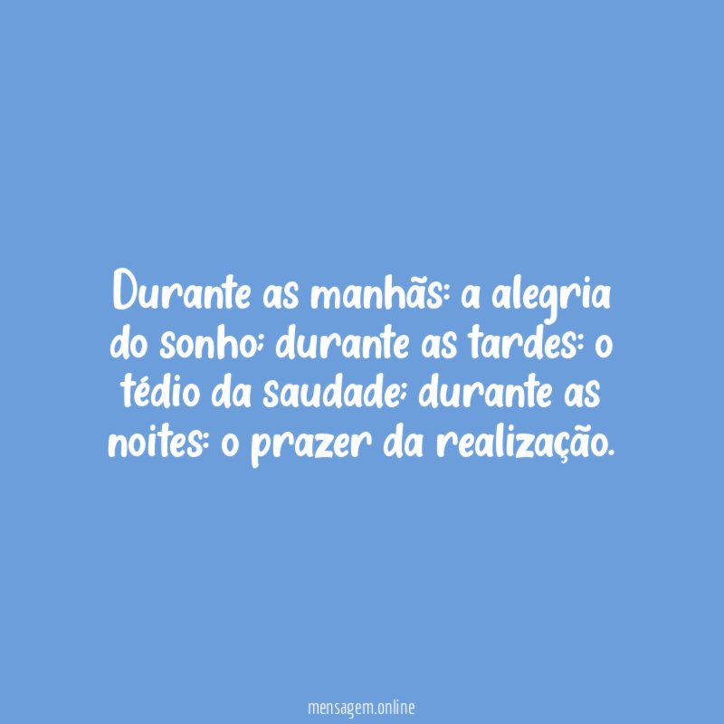 Durante as manhãs