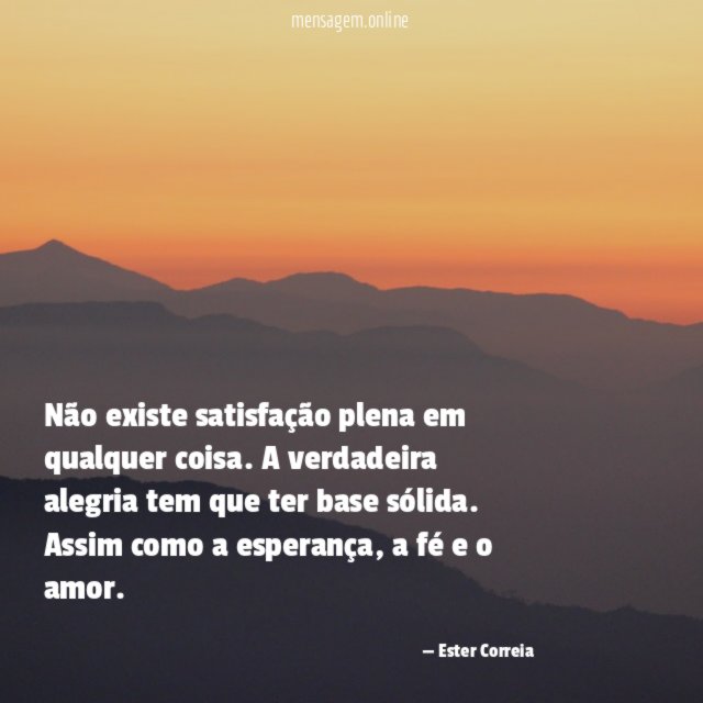 Não existe satisfação plena em qualquer coisa
