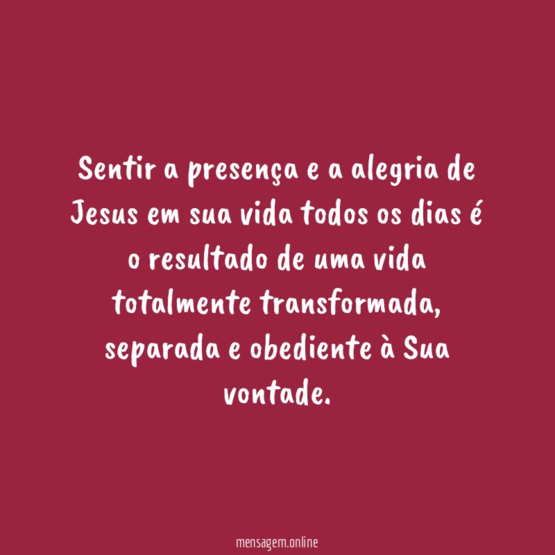 Sentir a presença e a alegria de Jesus