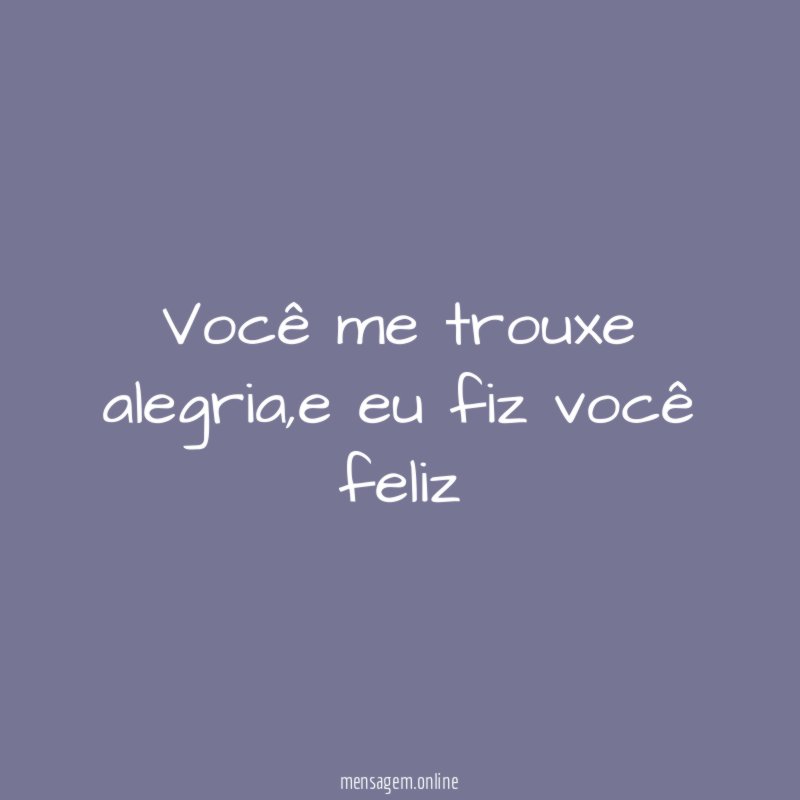 Você me trouxe alegria