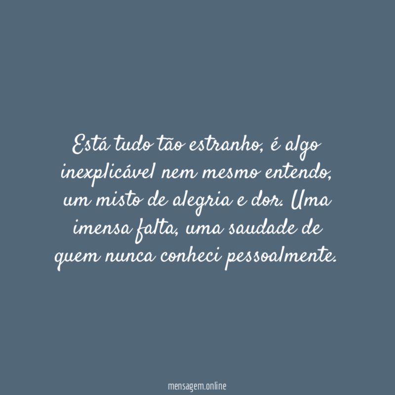 Está tudo tão estranho