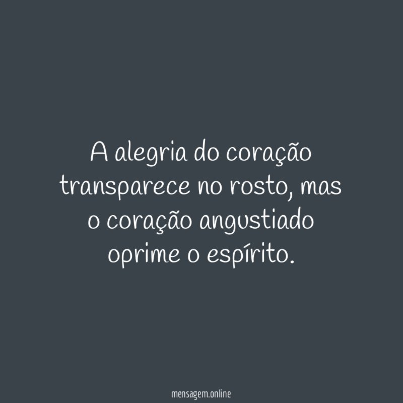 A alegria do coração transparece no rosto