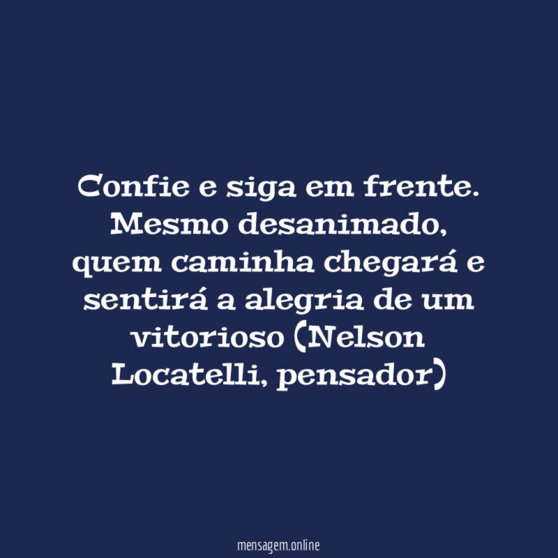 Confie e siga em frente