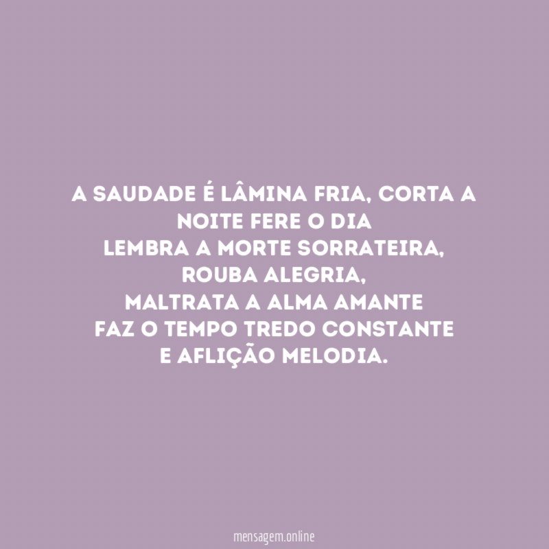 A Saudade é lâmina fria