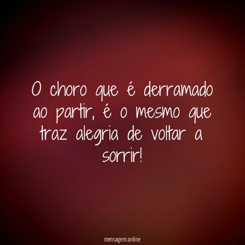 O choro que é derramado ao partir
