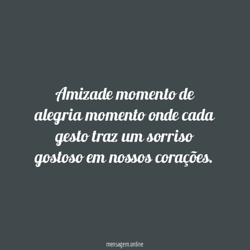 Amizade momento de alegria momento onde cada gesto