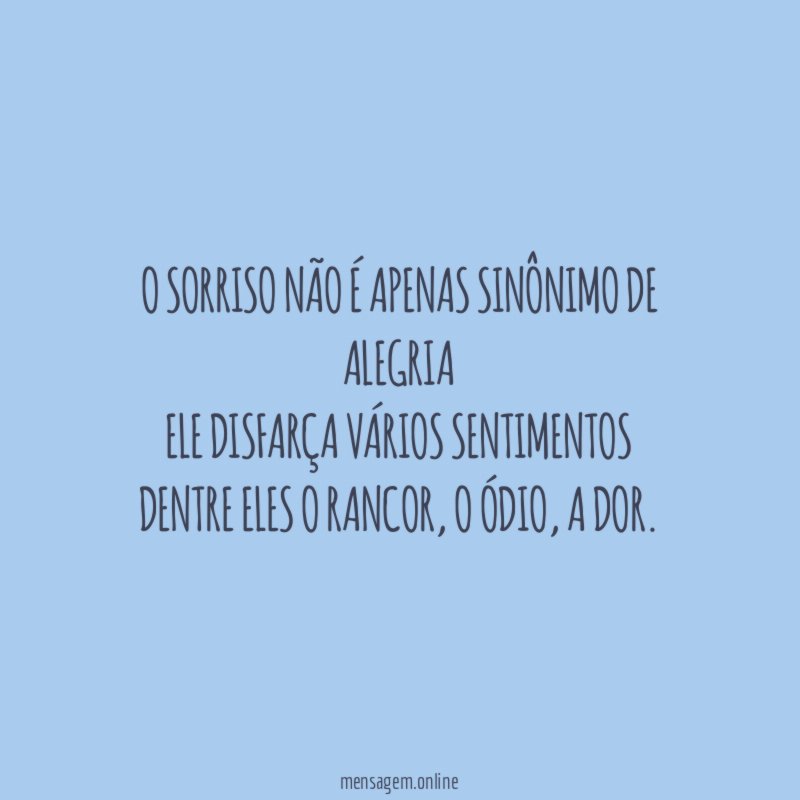O sorriso não é apenas sinônimo de alegria Ele