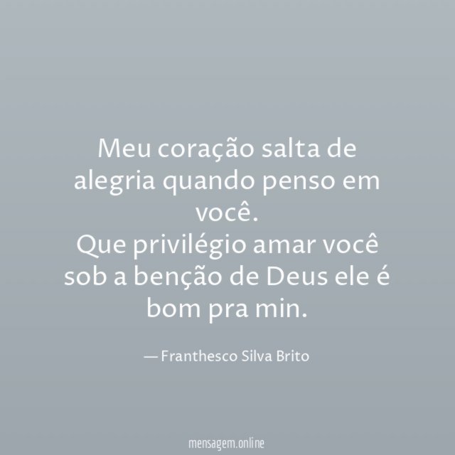 Meu coração salta de alegria quando penso em você
