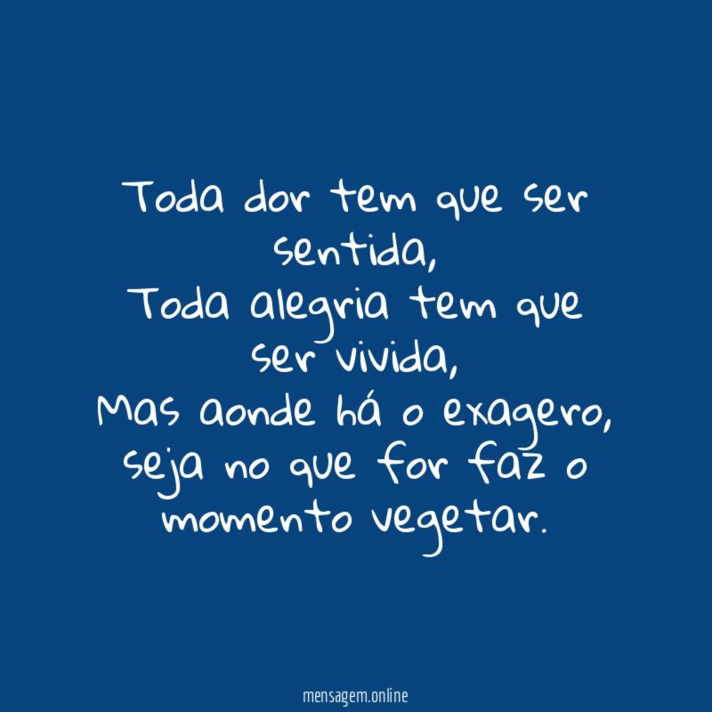 Toda dor tem que ser sentida