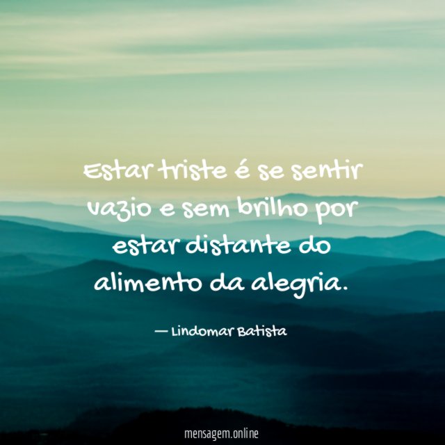Estar triste é se sentir vazio e sem