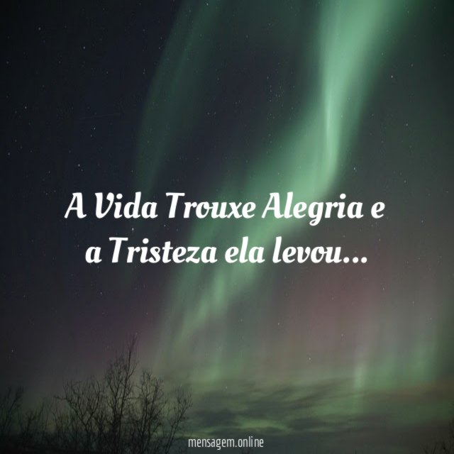 A Vida Trouxe Alegria e a Tristeza ela levou