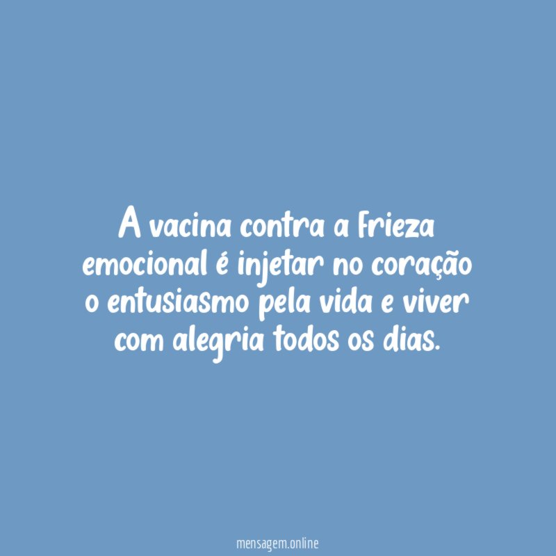 A vacina contra a frieza emocional é injetar