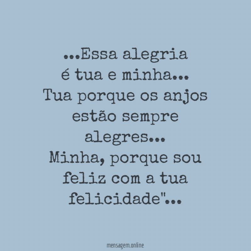 Essa alegria é tua e minha