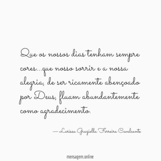 Que os nossos dias tenham sempre cores