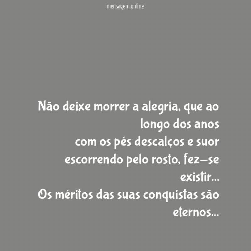 Não deixe morrer a alegria