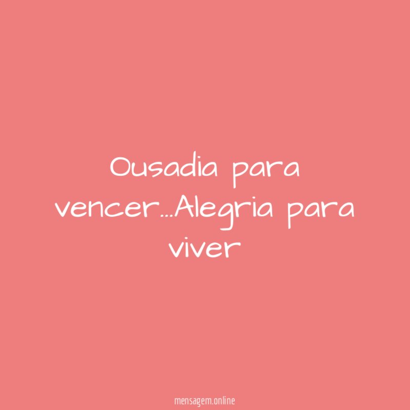 Ousadia para vencer