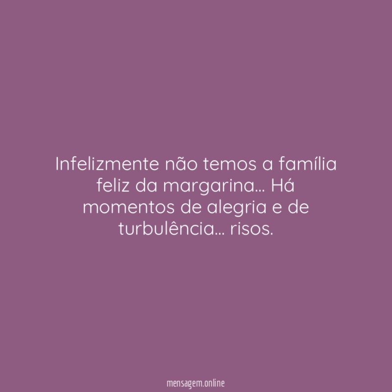 Infelizmente não temos a família feliz da margarina