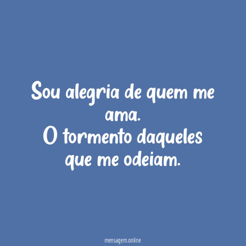 Sou alegria de quem me ama