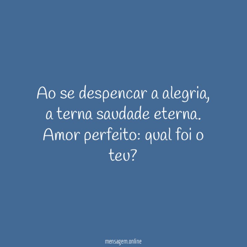 Ao se despencar a alegria