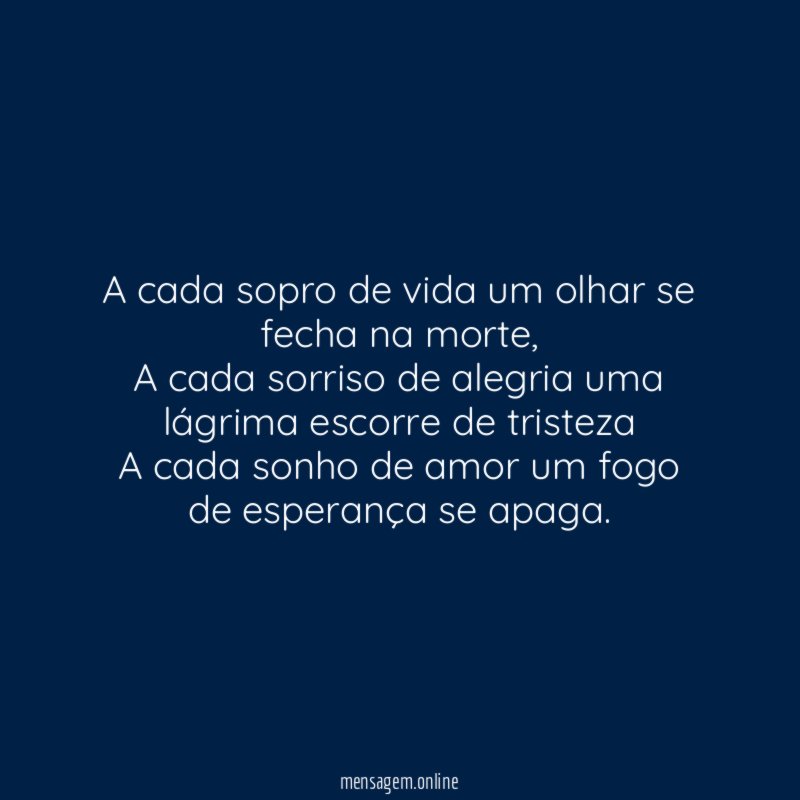 A cada sopro de vida um olhar se fecha na morte