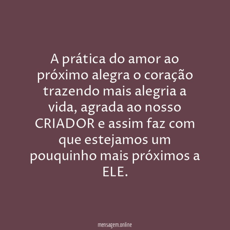 A prática do amor ao próximo alegra