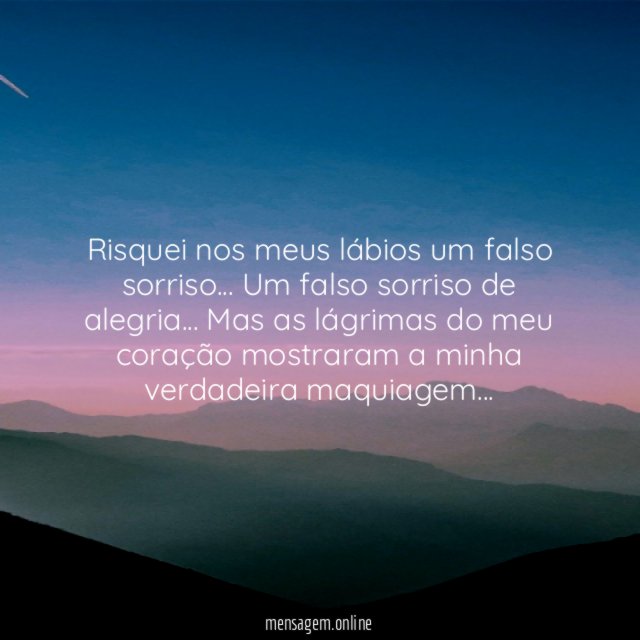 Risquei nos meus lábios um falso sorriso