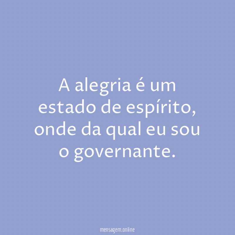 A alegria é um estado de espírito