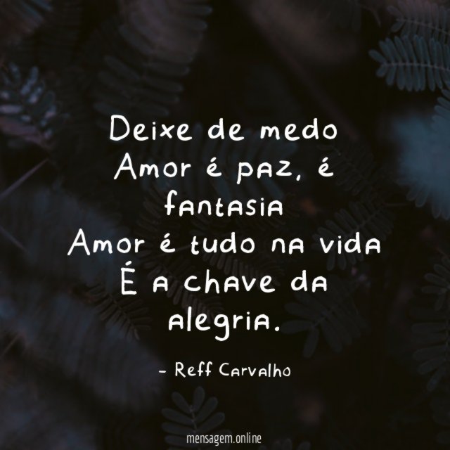Deixe de medo Amor é paz