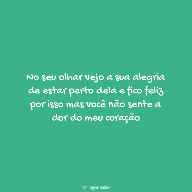 No seu olhar vejo a sua alegria de