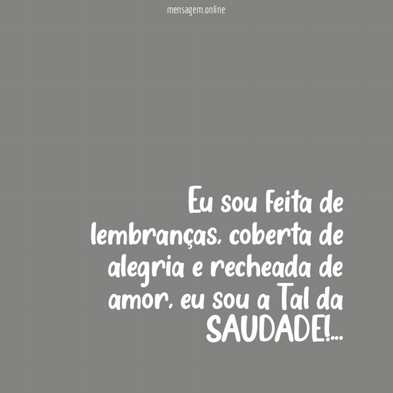 Eu sou feita de lembranças
