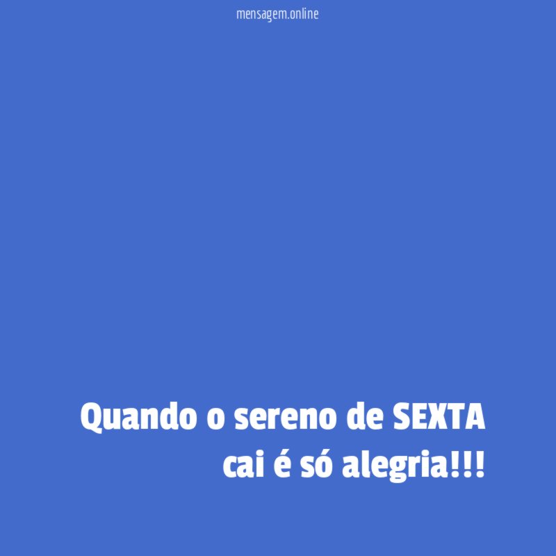 Quando o sereno de SEXTA cai é só alegria