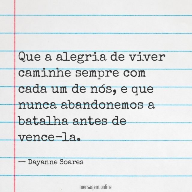 Que a alegria de viver caminhe sempre com