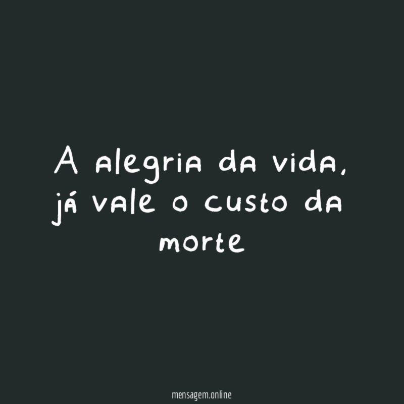 A alegria da vida