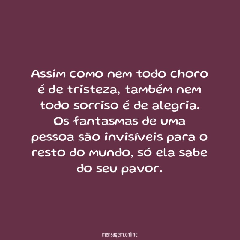 Assim como nem todo choro é de tristeza
