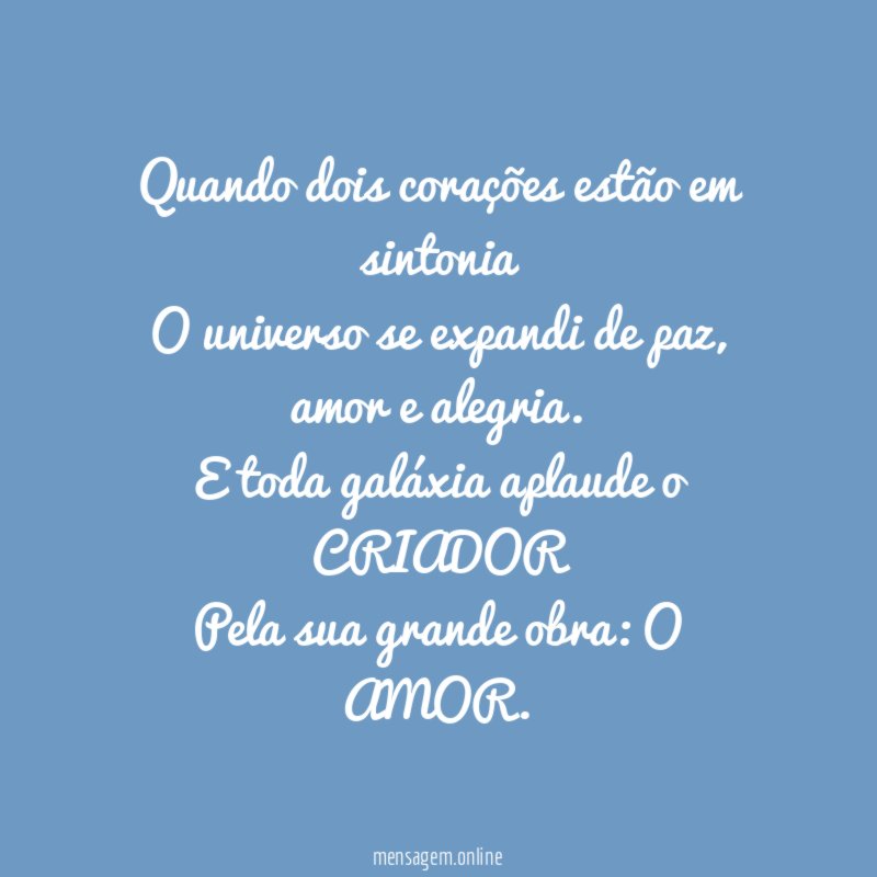 Quando dois corações estão em sintonia O universo se