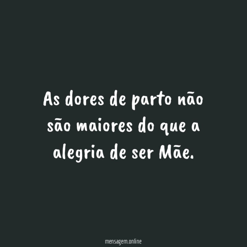 As dores de parto não são maiores do