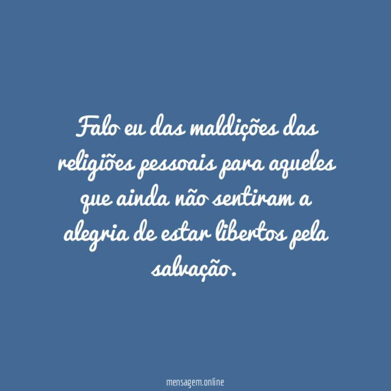 Falo eu das maldições das religiões pessoais para