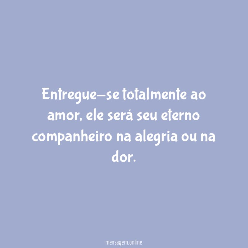 Entregue-se totalmente ao amor