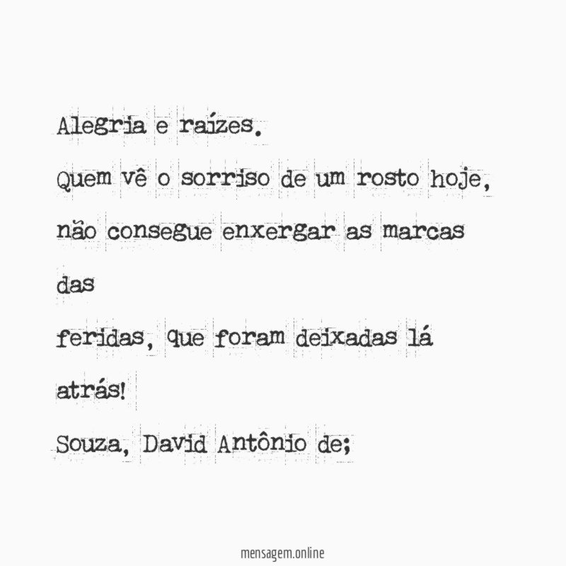 Alegria e raízes.