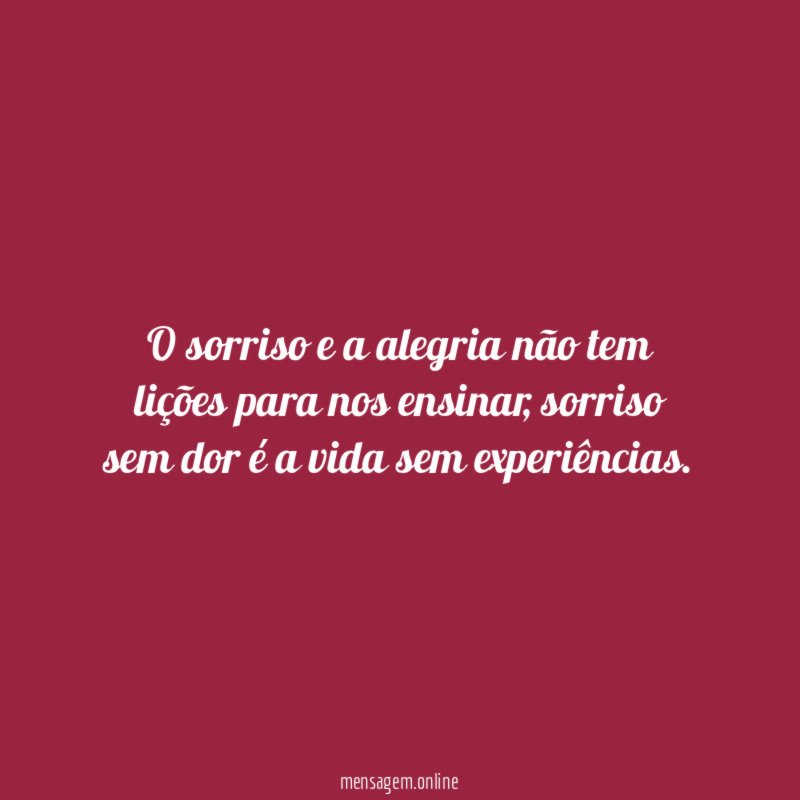 O sorriso e a alegria não tem lições