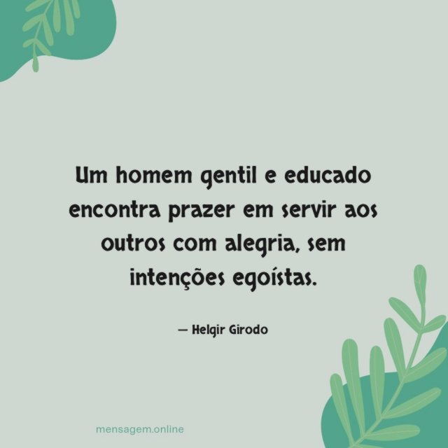 Um homem gentil e educado encontra prazer em