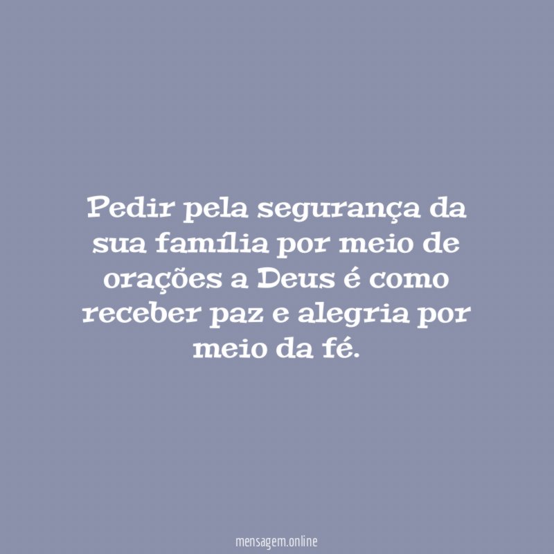Pedir pela segurança da sua família por meio