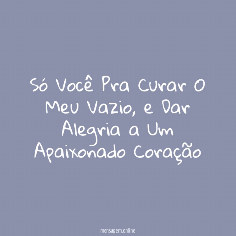 Só Você Pra Curar O Meu Vazio