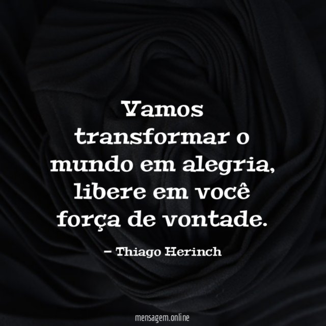 Vamos transformar o mundo em alegria