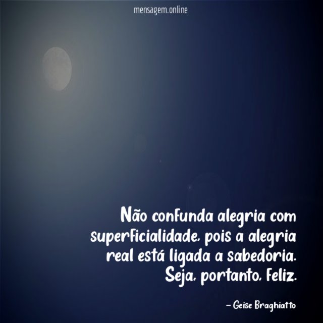 Não confunda alegria com superficialidade