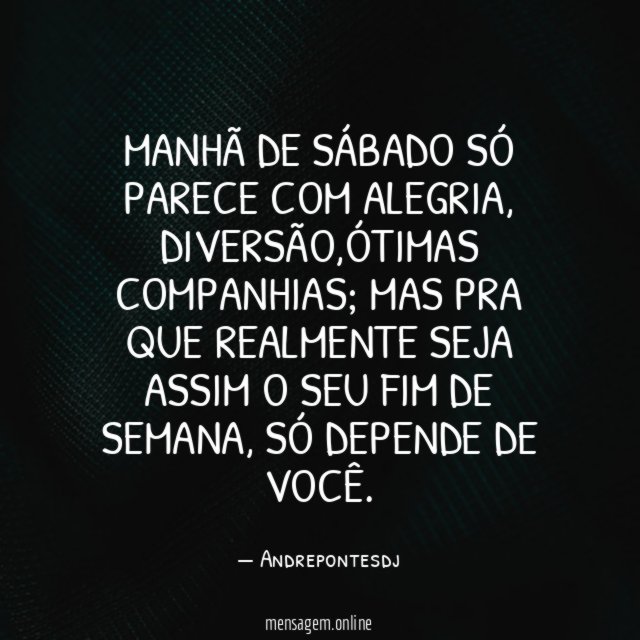Manhã de sábado só parece com alegria