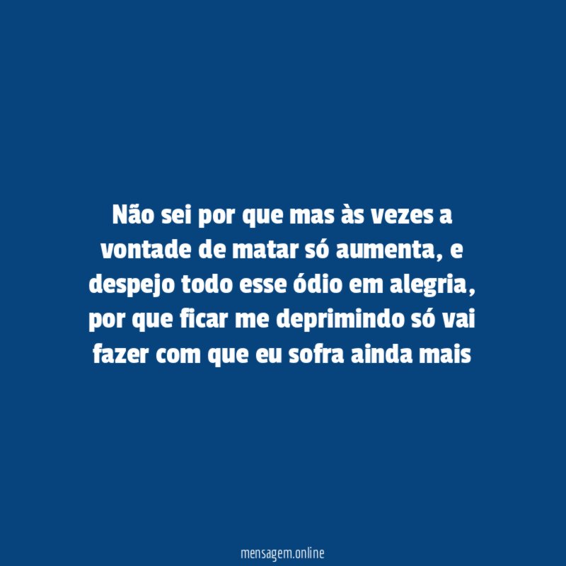 Não sei por que mas às vezes a